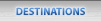 Destinations